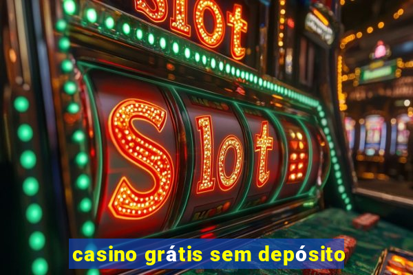 casino grátis sem depósito