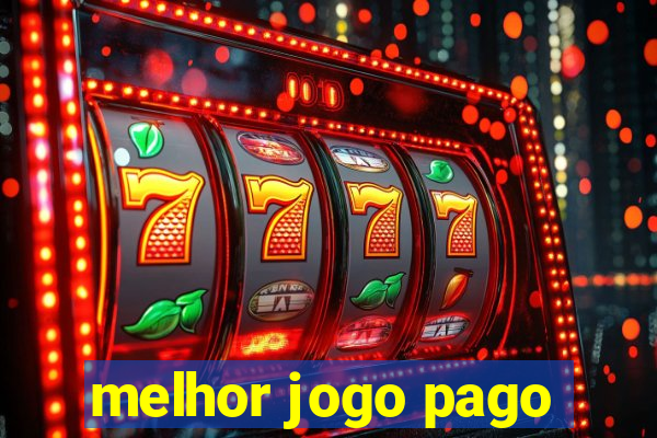 melhor jogo pago