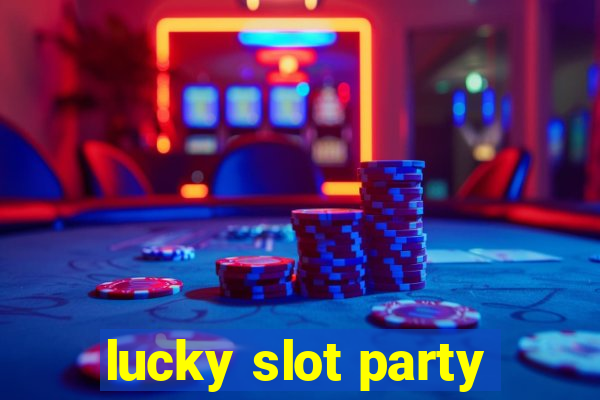 lucky slot party