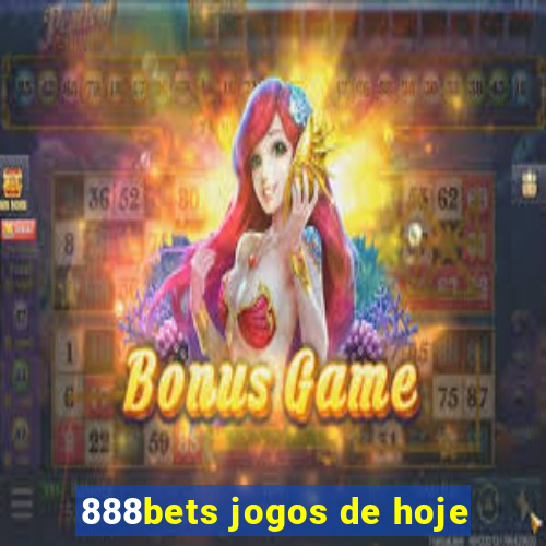 888bets jogos de hoje