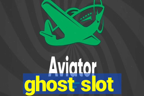 ghost slot