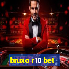 bruxo r10 bet