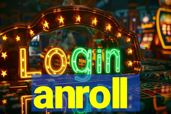 anroll