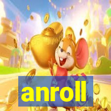 anroll