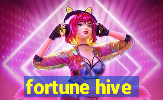 fortune hive