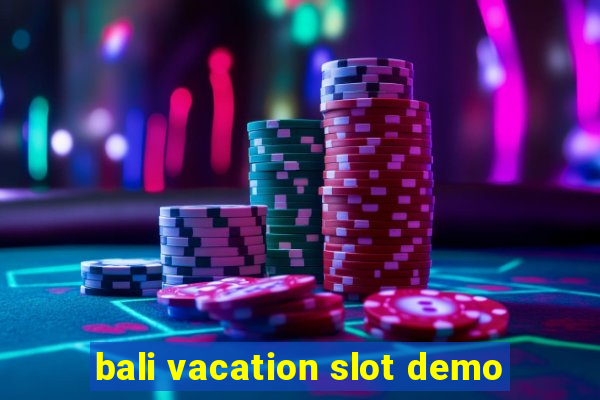 bali vacation slot demo