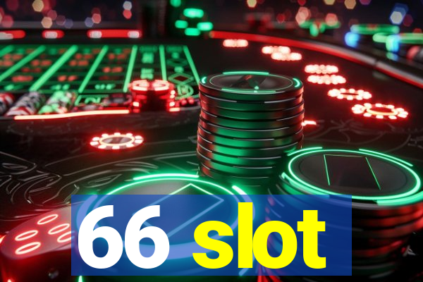 66 slot