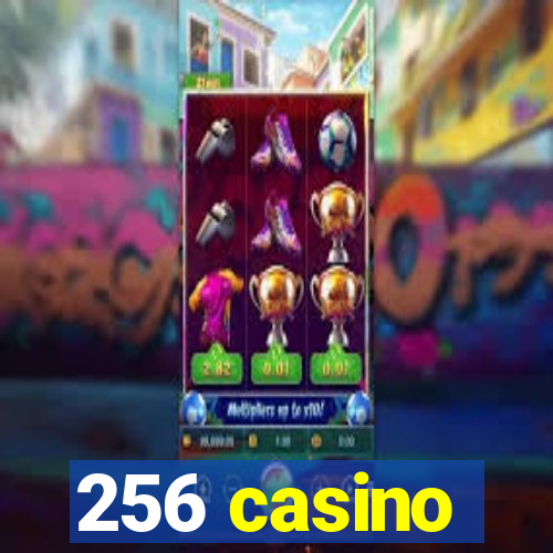 256 casino