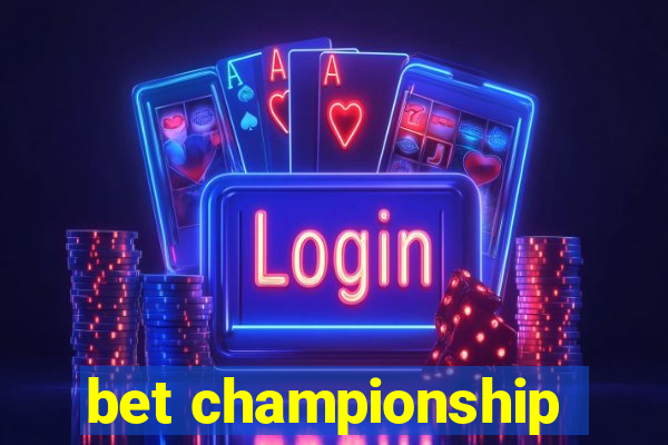 bet championship