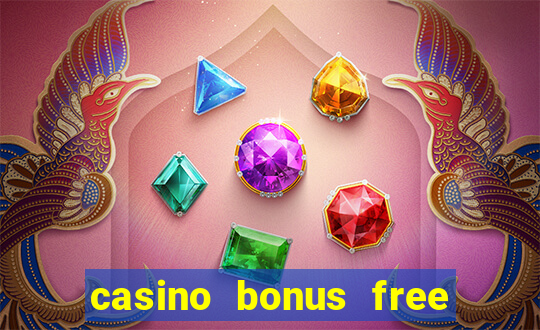 casino bonus free spin no deposit