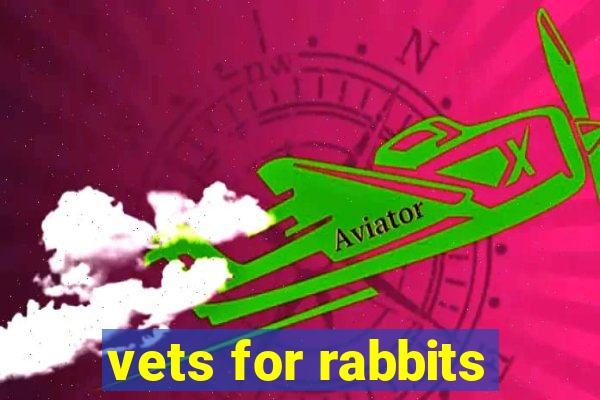 vets for rabbits