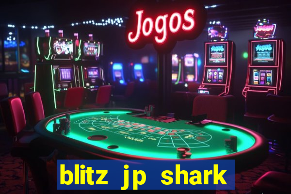 blitz jp shark blitz slot