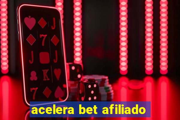 acelera bet afiliado