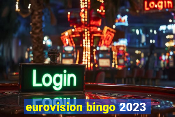 eurovision bingo 2023