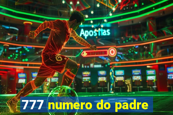 777 numero do padre