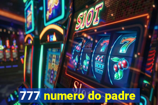 777 numero do padre