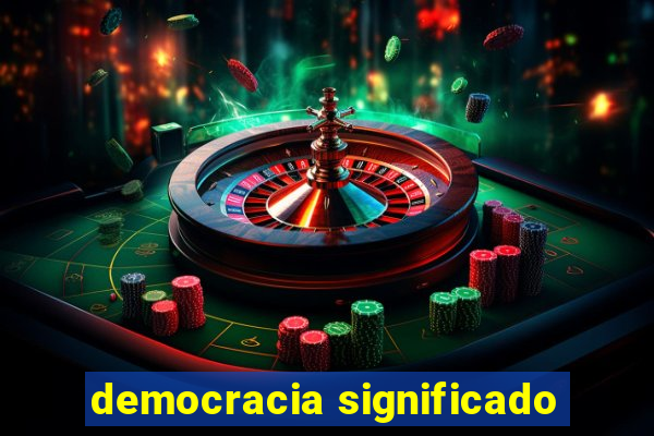 democracia significado