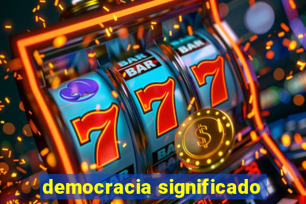 democracia significado