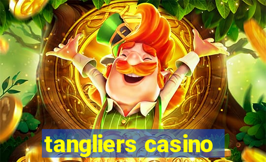 tangliers casino