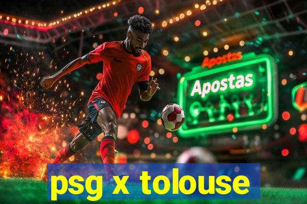 psg x tolouse