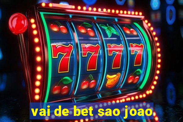 vai de bet sao joao