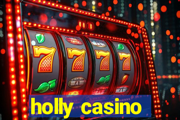 holly casino