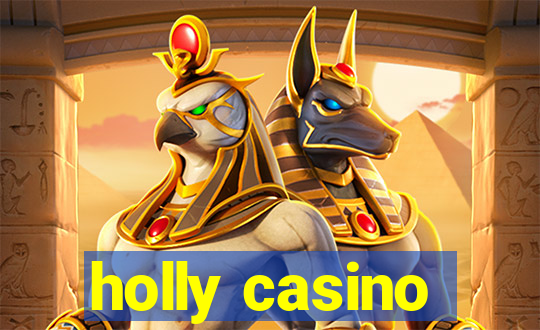 holly casino