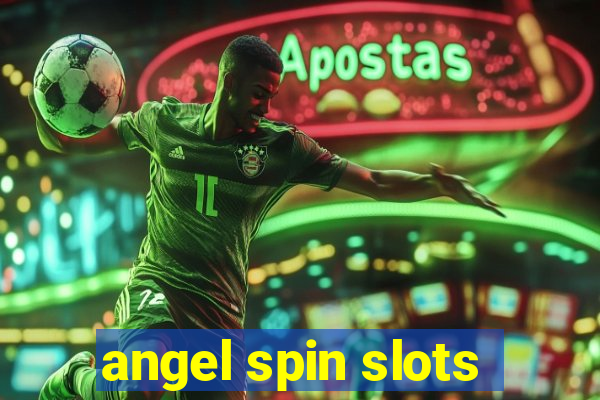 angel spin slots