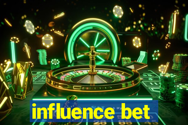 influence bet