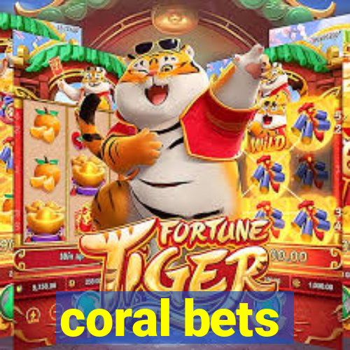 coral bets