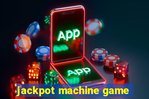 jackpot machine game