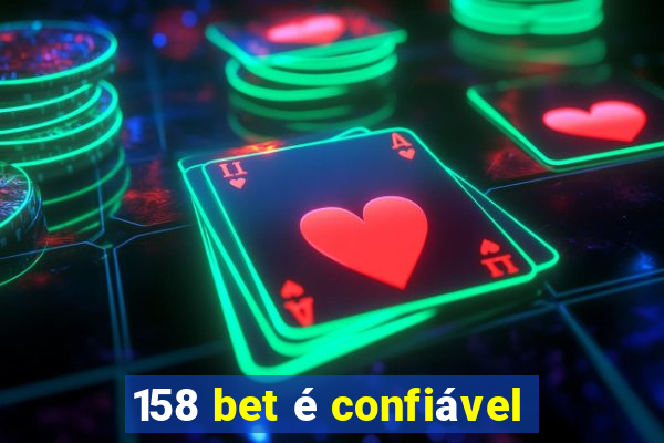 158 bet é confiável