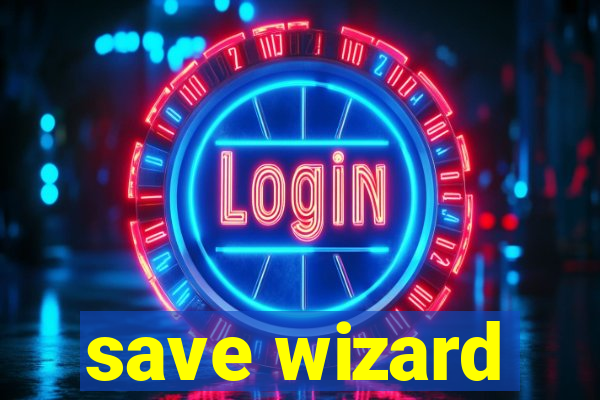 save wizard