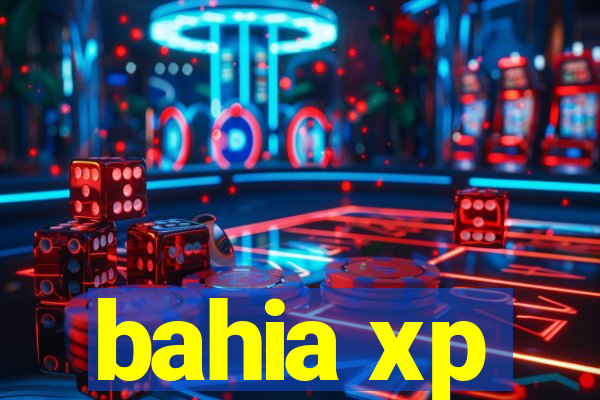 bahia xp