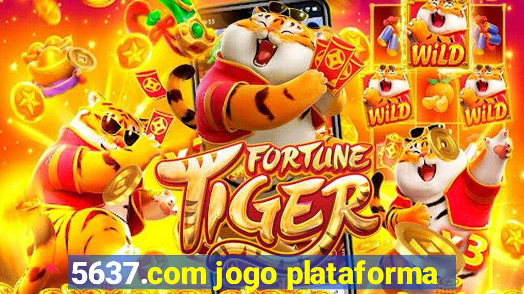 5637.com jogo plataforma