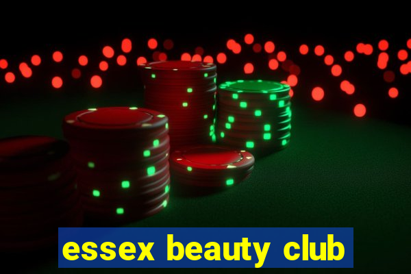 essex beauty club