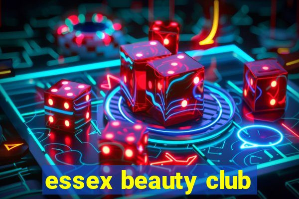 essex beauty club