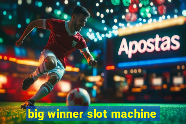 big winner slot machine