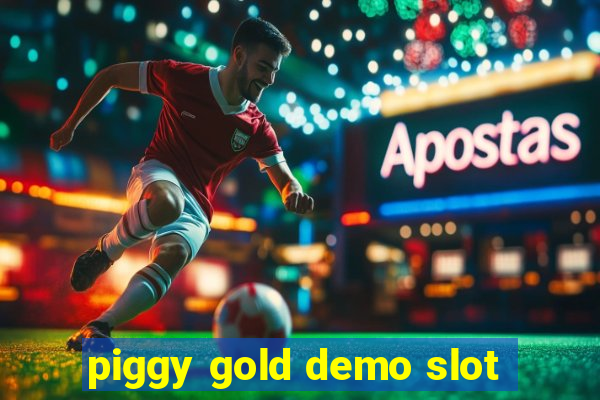 piggy gold demo slot