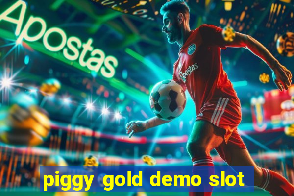 piggy gold demo slot