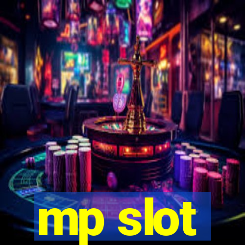 mp slot