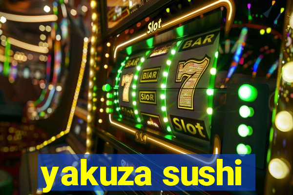 yakuza sushi