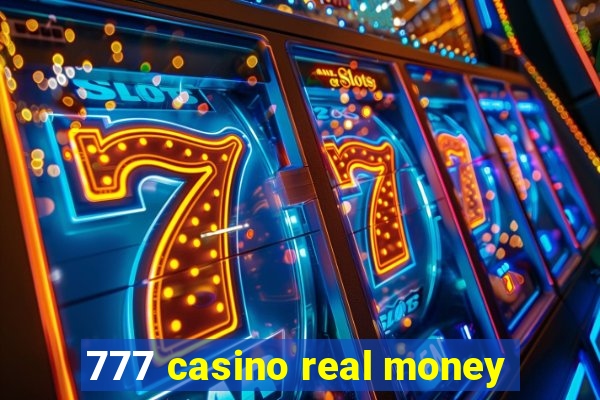 777 casino real money