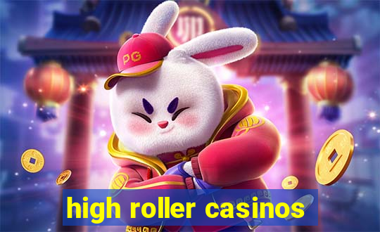 high roller casinos