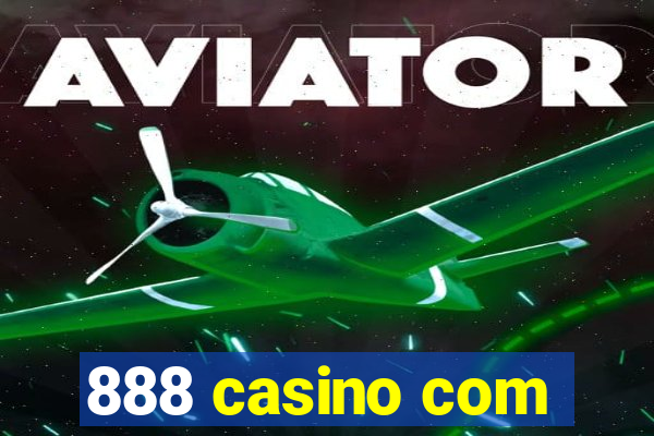 888 casino com