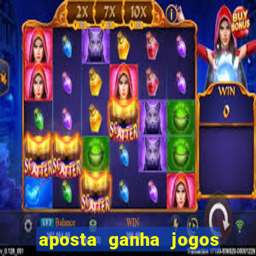 aposta ganha jogos de hoje