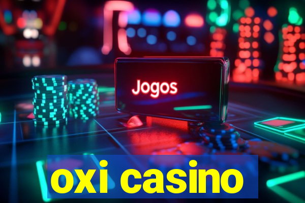 oxi casino