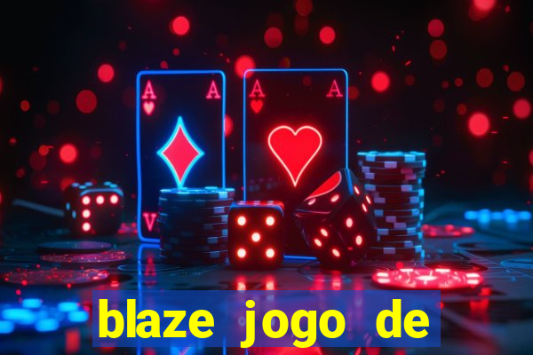 blaze jogo de apostas é confiavel