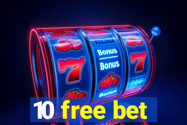 10 free bet