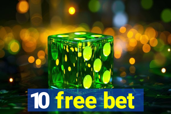 10 free bet